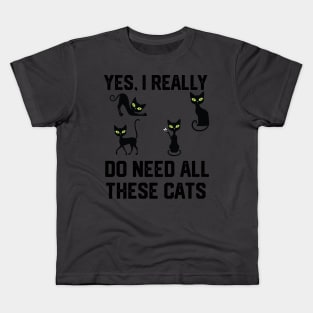 yes, i really do need all these cats Kids T-Shirt